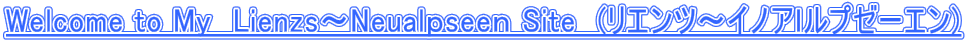 Welcome to My�@Lienzs�`Neual��see�� Site�@(���G���c�`�C�m�A�����v�[�[�G��)